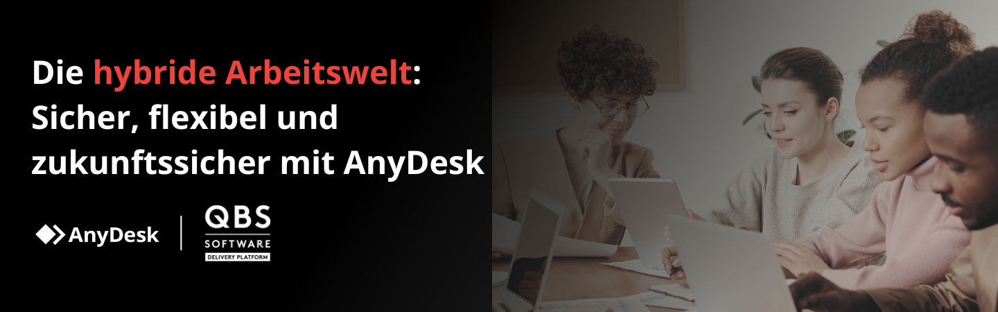 AnyDesk als Lösung für moderne Arbeitsanforderungen 