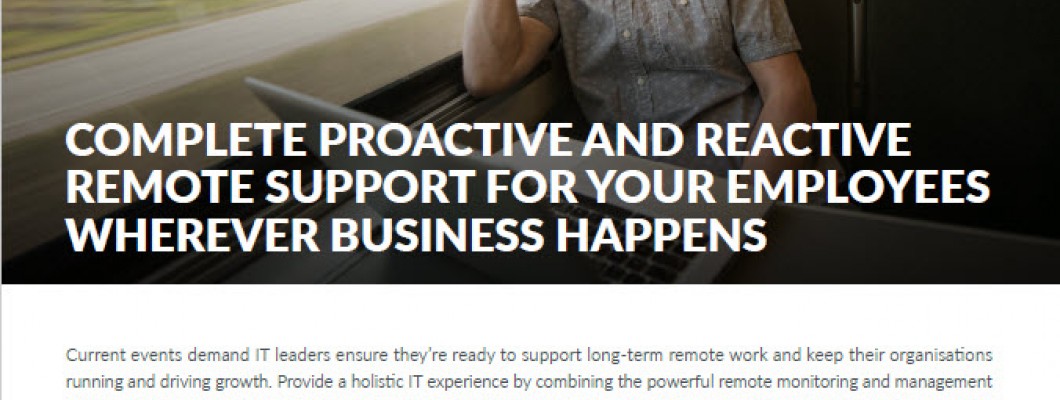 [Resource] Complete Proactive and Reactive Remote Support For Your Employees Wherever Business Happens