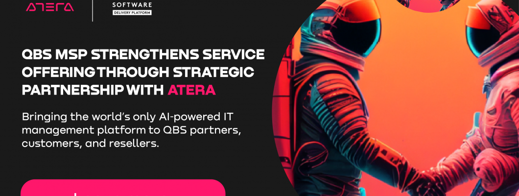QBS MSP Strengthens Service Offering through Strategic Partnership with Atera