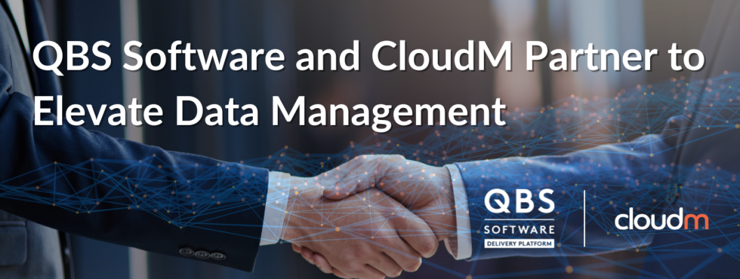 QBS Software and CloudM Partner to Elevate Data Management